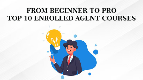 From Beginner to Pro Top 10 Enrolled Agent Courses.jpg