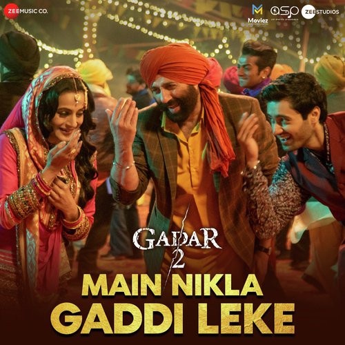 Main Nikla Gaddi Leke From Gadar 2 Hindi 2023 20230803123141 500x500.jpg