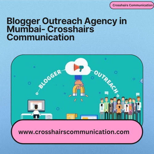 Blogger Outreach Agency in Mumbai Crosshairs Communication.jpg