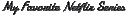 Fav netflix font.gif