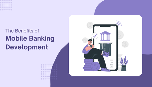 The Benefits of Mobile Banking Development.png