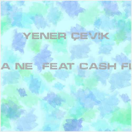 دانلود آهنگ جدید Yener Çevik به نام Sana Ne (feat Cash Flow)