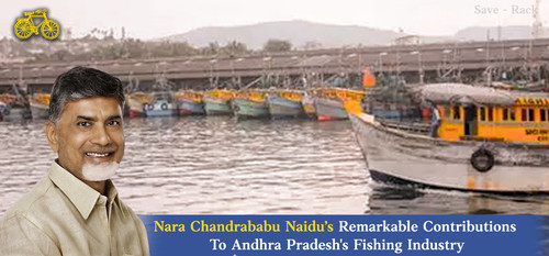 Nara Chandrababu Naidu’s Remarkable Contributions To Andhra Pradesh's Fishing Industry.jpg
