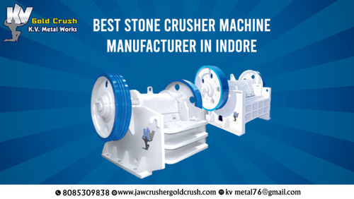 Buy Stone Crusher Plant @Best Price, Indore KV Metal Works.jpg