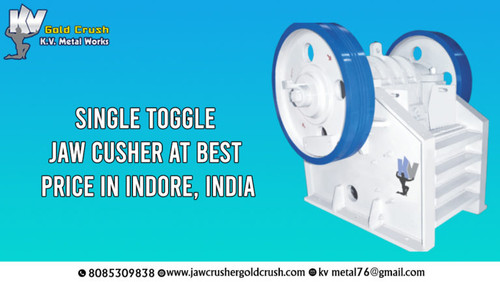 Best Single Toggle Jaw Crusher at Best Price in Indore KV.jpg