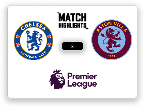 Chelsea x Aston Villa highlight.png