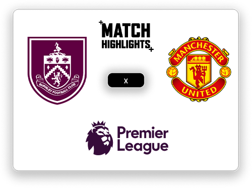 Burnley x Manchester United Hightlight.png