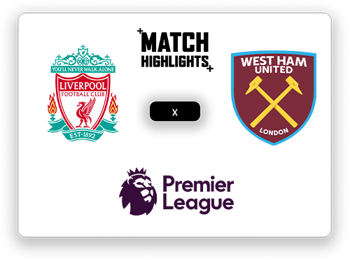 Liverpool x West Ham United highlight.png