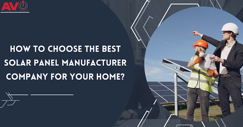 What Are The Best Solar Panel Manufacturer Companies For Your Home?.png