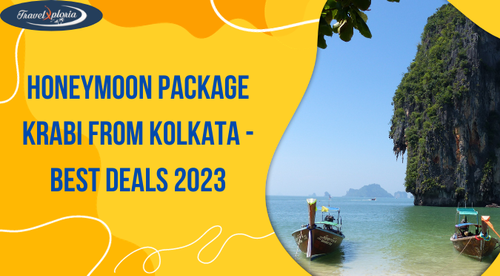 Honeymoon Package Krabi from Kolkata - Best Deals 2023.png