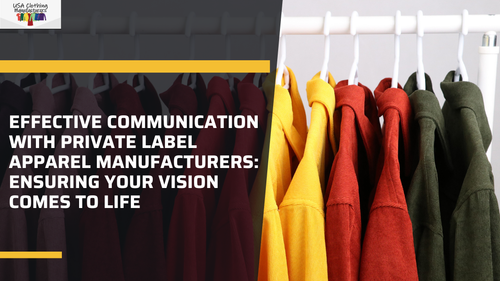 How To Communicate Effectively With Private Label Apparel Manufacturers?.png
