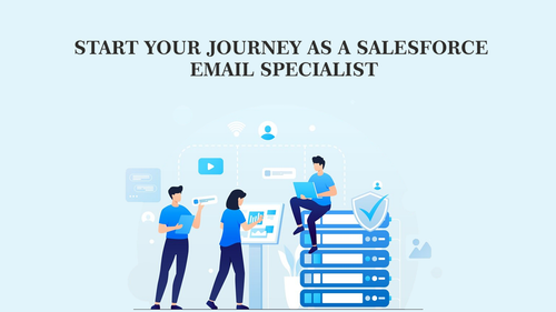 Start Your Journey as a Salesforce Email Specialist.png