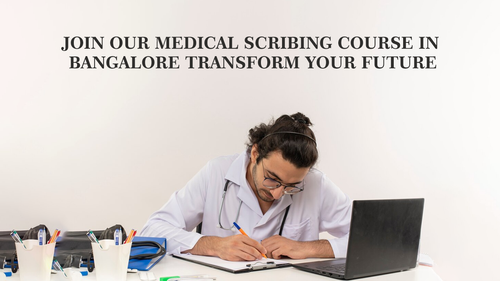 Join Our Medical Scribing Course in Bangalore Transform Your Future.png