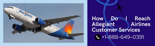 How Do I Reach Allegiant Airlines Customer Services (1).png