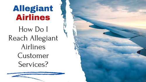How Do I Reach Allegiant Airlines Customer Services.jpg