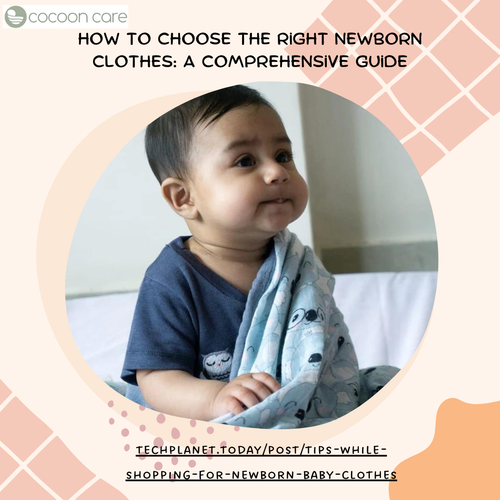 How To Choose The Right Newborn Clothes A Comprehensive Guide.png
