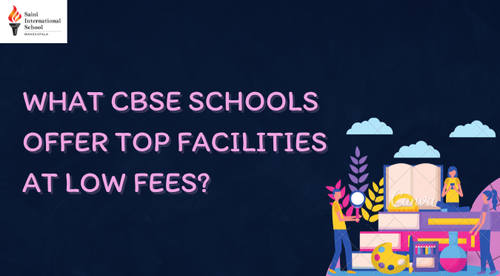 What CBSE Schools Offer Top Facilities At Low Fees?.png