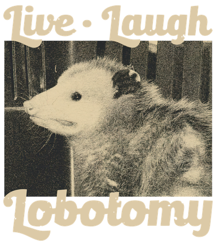 Live Laugh Lobotomy.png
