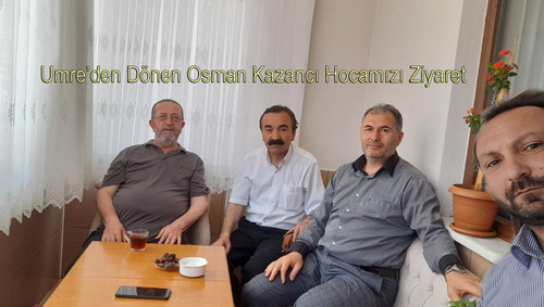 0 Manset Osman Kazanci Hocamizi Ziyaret.jpg