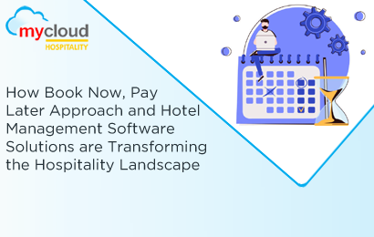 How Book Now, Pay Later Approach And Hotel Management Software Solutions Are Transforming The Hospit.png
