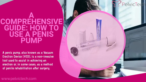 A COMPREHENSIVE GUIDE HOW TO USE A PENIS PUMP.jpg
