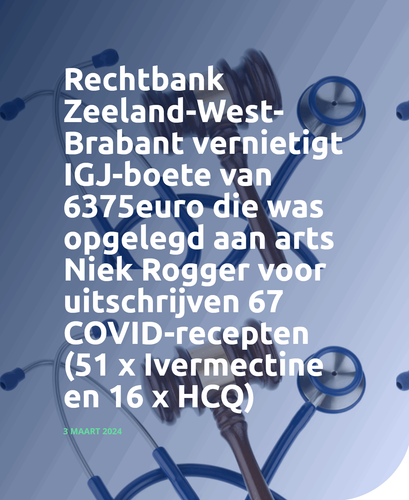 Rechtbank Zeeland West Brabant vernietigt IGJ boete van 6375euro die was opgelegd aan arts Niek Rogg
