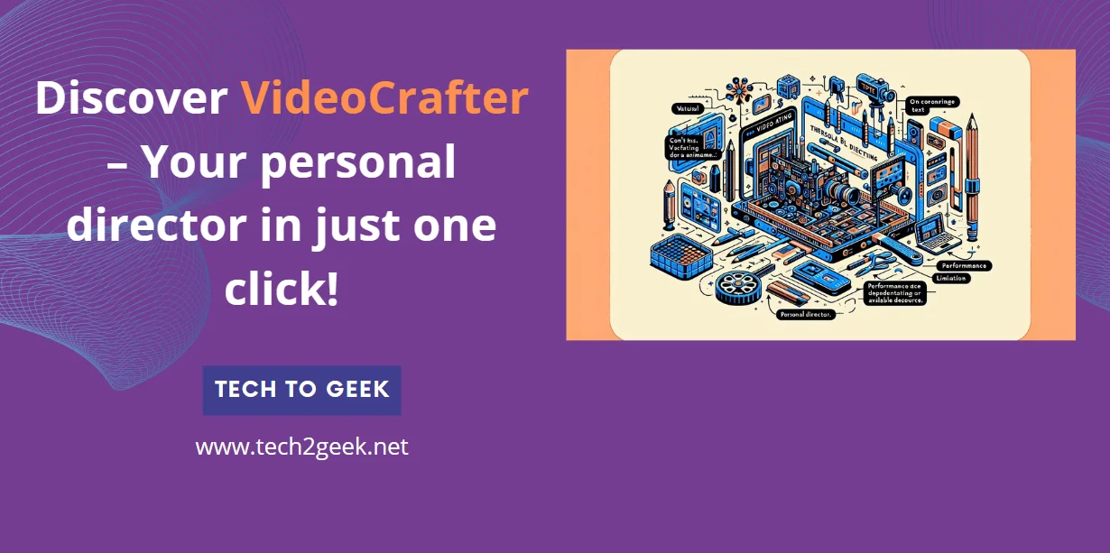 Discover VideoCrafter – Your personal director in just one click!