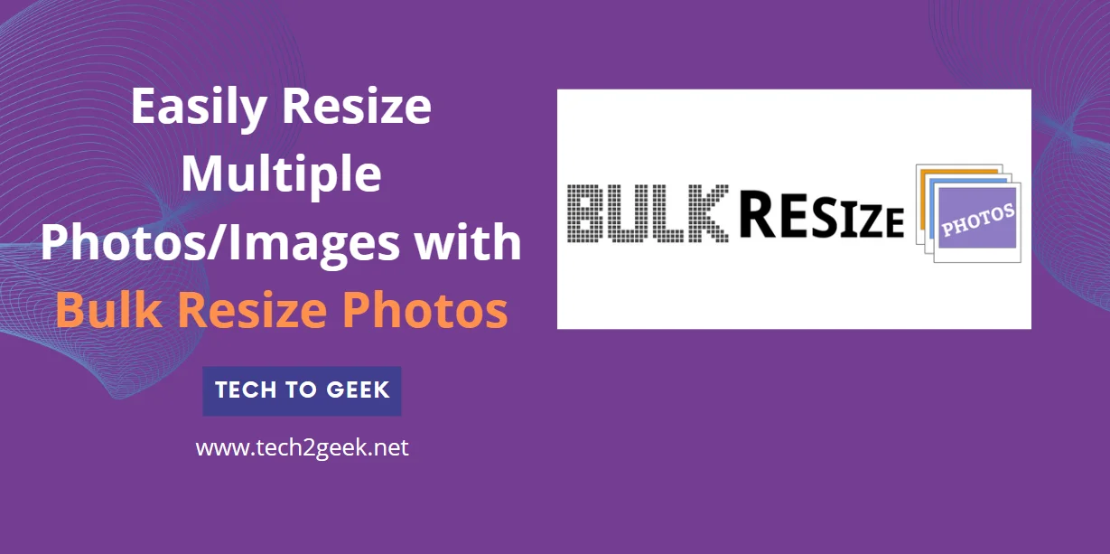 Easily Resize Multiple Photos/Images with Bulk Resize Photos