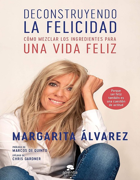 Deconstruyendo la felicidad - Margarita Álvarez (Multiformato) [VS]