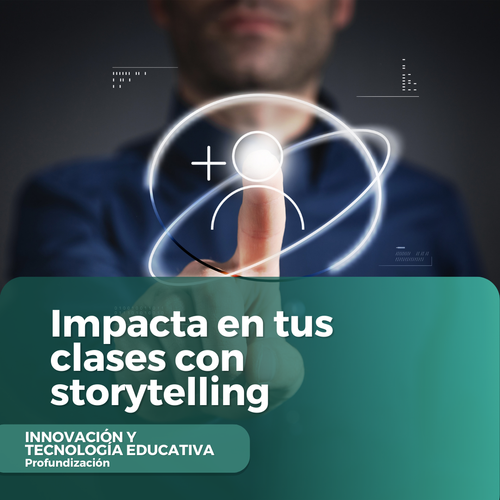 Impacta en tus clases con storytelling