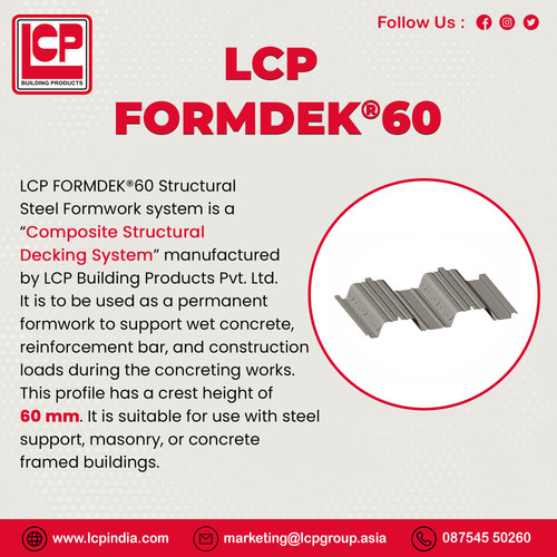LCP Building Products presents LCP FORMDEK®60, a cutting-edge steel formwork system designed to offer robust support for both wet concrete and construction loads. Featuring a 60 mm crest height, this system seamlessly integrates with diverse structures, delivering dependable solutions for construction needs.

For More Information:-
Contact us: (+91) 87545 50260
Mail us: marketing@lcpgroup.asia
Visit Us: 
https://lcpindia.com/chhattisgarh/decking-sheet-formdek-75