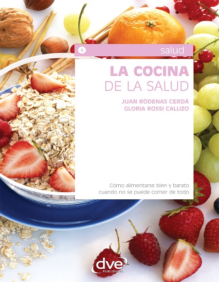 La Cocina de la salud - Juan Ródenas Cerdá y Gloria Rossi Callizo (PDF + Epub) [VS]