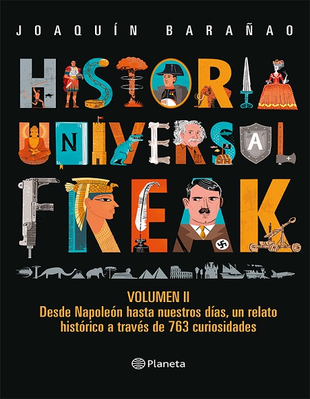 Historia universal freak. Volumen 2 - José Joaquín Barañao (Multiformato) [VS]