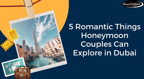 Dubai Honeymoon Activities A Couple Can Enjoy.png