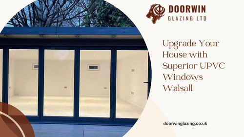 Upgrade Your House with Superior UPVC Windows Walsall.jpg