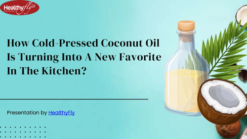 Why Cold-Pressed Coconut Oil Has Been Taking Over The Kitchen?.png