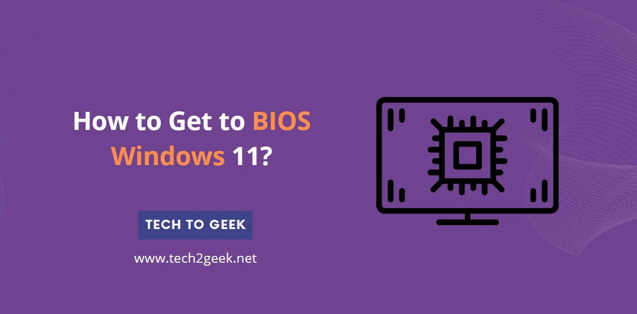 How to get to bios windows 11 