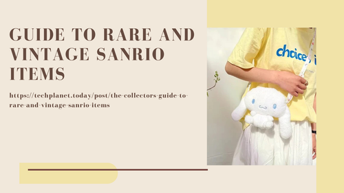 The Collector's Guide to Rare and Vintage Sanrio Items.png