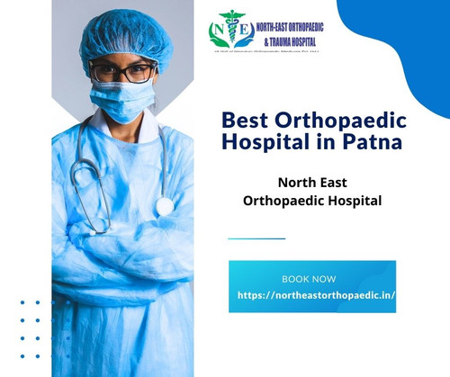 Best Orthopaedic Hospital in Patna: North East Orthopaedic Hospital.jpg