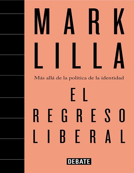 El regreso liberal - Mark Lilla (Multiformato) [VS]