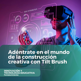 Adéntrate en el mundo de la construcción creativa con Tilt Brush