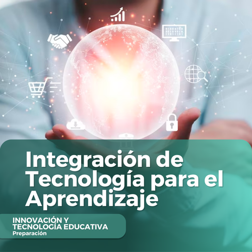 Integración de Tecnología para el Aprendizaje