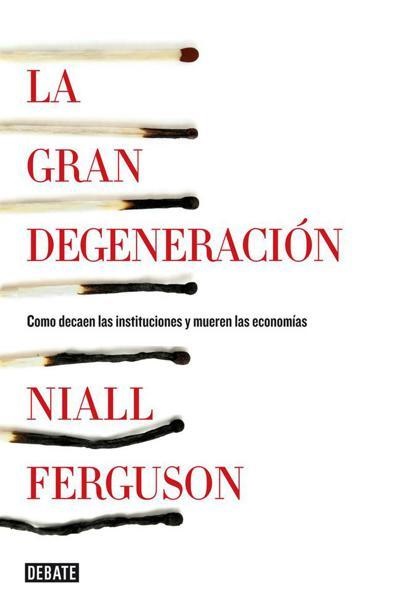 La gran degeneración - Niall Ferguson (Multiformato) [VS]