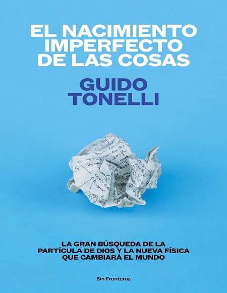 El nacimiento imperfecto de las cosas - Guido Tonelli (Multiformato) [VS]