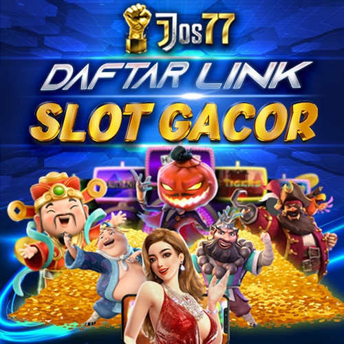 17.jos77 daftar link slot gacor 11zon.jpg