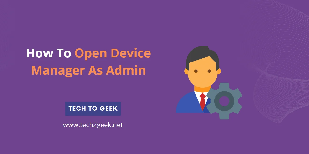 How To Open Device Manager As Admin 2024