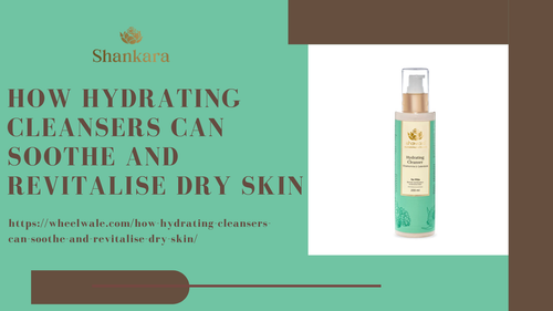 How Hydrating Cleansers Can Soothe And Revitalise Dry Skin.png