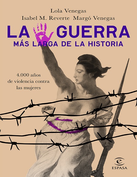 La guerra más larga de la Historia - Lola Venegas, Isabel M. Reverte y Margo Venegas (Multiformato) [VS]