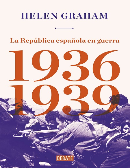 La República española en guerra (1936-1939) - Helen Graham (Multiformato) [VS]