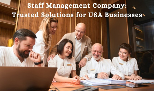 Staff Management Company: Trusted Solutions for USA Businesses.jpg